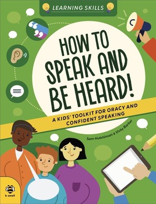 How to Speak and Be Heard Sam Hutchinson