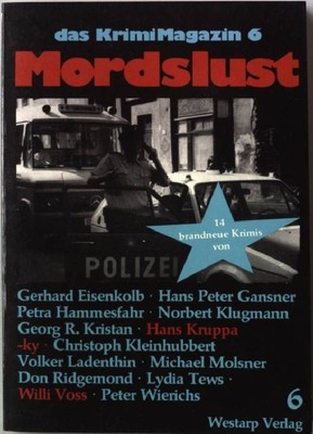 Mordslust. KrimiMagazin - Band 6. Jahn, Reinhard [Red.] und Wolf Graf von [Red.]