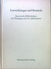 Entwicklung und Bestände : bayerische Biblio...