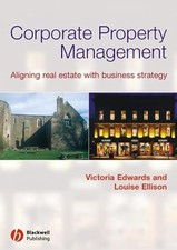 Corporate Property Management: Aligning Real Est... by Ellison, Louise Paperback
