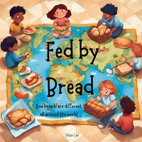 Fed By Bread Peter Lee Taschenbuch Englisch 2025 Pete2Print EAN 9781763851207