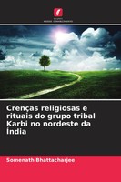 Somenath Bhattacharjee | CrençAs Religiosas E Rituais Do Grupo Tribal Karbi...