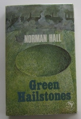 Green Hailstones Norman Hall HC First Edition Hale (UK) 1978