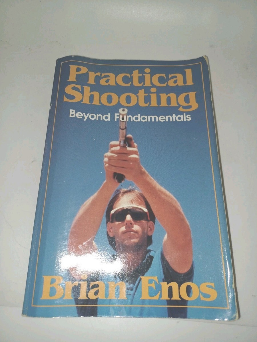 Zediker Practical Shooting Beyond Fundamentals Brian Enos