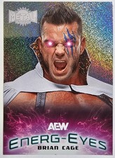 2025 SkyBox AEW Metal Universe Energ-Eyes card - Brian Cage
