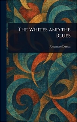 The Whites and the Blues (Hardback or Cased Book)