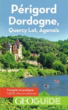 Guide Dordogne Perigord Lot Quercy, Frédéric Denhez, Béatrice Peyret-Vignals et 