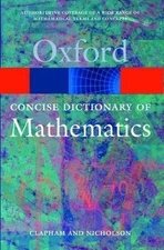 The Concise Oxford Dictionary of Mathematics
