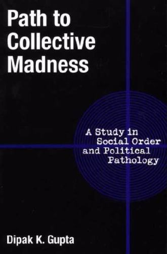 Path to Collective Madness: Social Order and Political Pathology Study by Gup