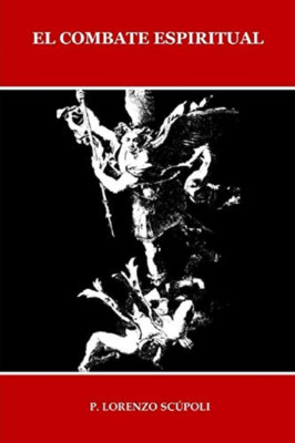 El COMBATE ESPIRITUAL (ILUSTRADO) (Spanish Edition)