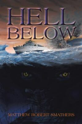 Hell Below, Paperback by Smathers, Matthew Robert, Brand New, Free shipping i...