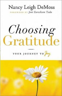 Choosing Gratitude: Your Journey to Joy - Paperback - VERY GOOD