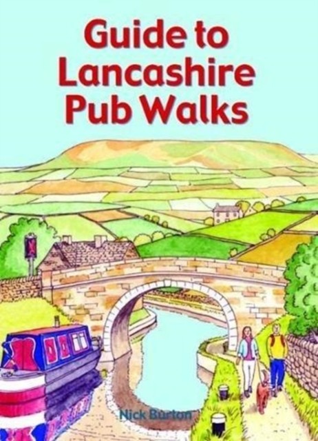 Guide to Lancashire Pub Walks by Nick Burton (Paperback Book)