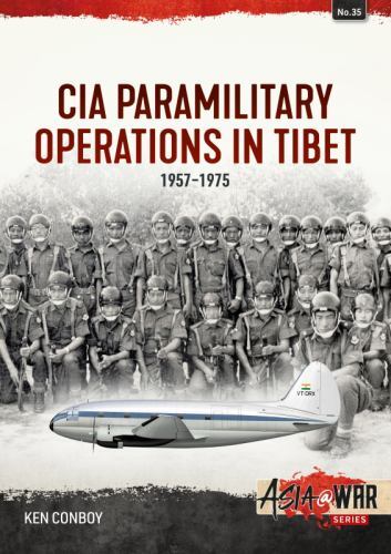 CIA Paramilitary Operations in Tibet : 1957-1974 by Ken Conboy (2022, Trade ...
