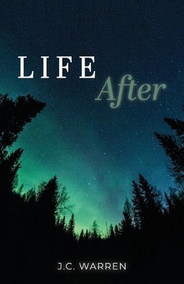 J C Warren J.C. Warren Life After (Paperback)