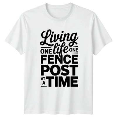 Living Life One Fence Post T-Shirt Country Lifestyle Ranching Geburtstag Geschenk