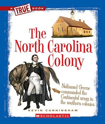 The North Carolina Colony (a True B..., Cunningham, Kev