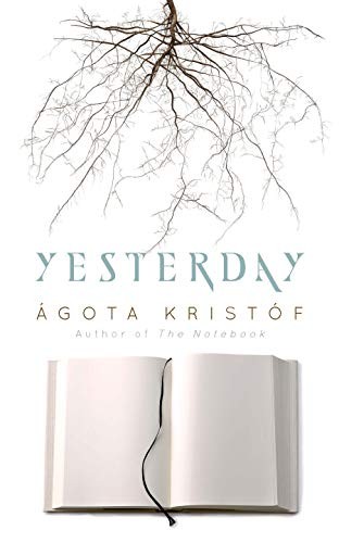 Yesterday,Ágota Kristóf
