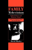 Family Television Cultural Power And Domestic Leisure David Morley Taschenbuch