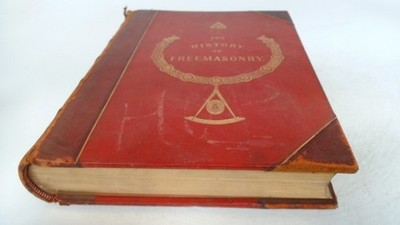 			The History Of Freemasonry Volume II, Robert Freke Gould, Thomas 		