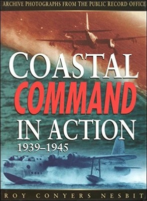 Coastal Command in Action - Nesbit, Roy C.