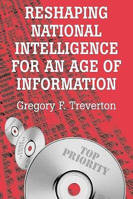 Reshaping National Intelligence for an Age of Information Treverton Paperback