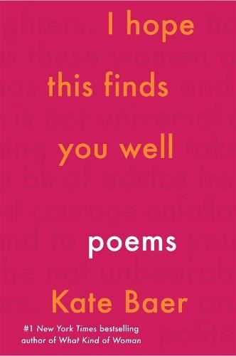 I Hope This Finds You Well Kate Baer Paperback New