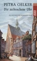Die Zerbrochene Uhr, Petra Oelker
