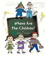 Fannie T. Brown | Where Are The Children? | Taschenbuch | Englisch (2011)