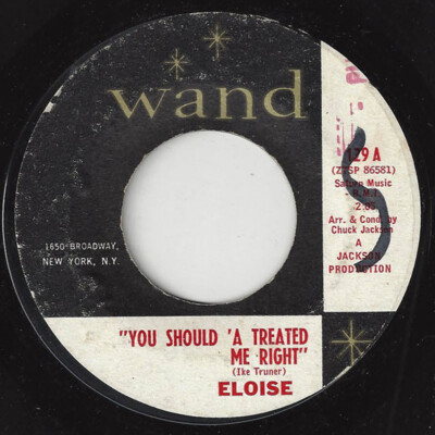 ELOISE You Should 'A Treated Me Right/Ooh, Baby Wand 129 R&B SOUL 1962 45RPM