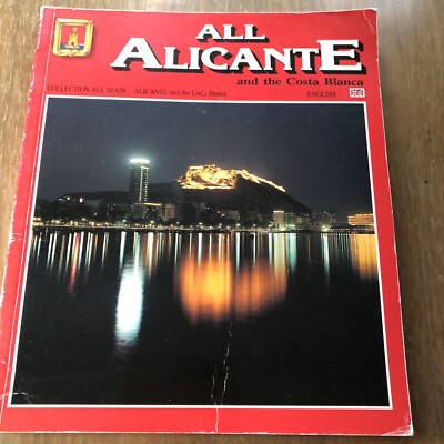 All Alicante and the Costa Blanca (Collection All Spain, 21)  1990