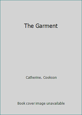 The Garment by Catherine. Cookson - Picture 1 of 1