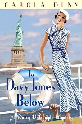 To Davy Jones Below (Daisy Dalrymple Mystery) by Carola Dunn 1849015198