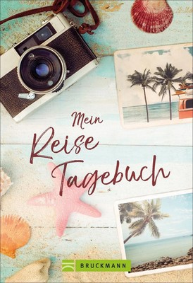 Mein Reisetagebuch Buch 84 S. Deutsch 2021 Bruckmann Verlag GmbH