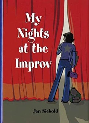My Nights at the Improv Library Binding Jan Siebold