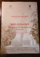 Melegnano, una pagina del Risorgimento nazionale- V. Palmisano - ed.Gemini, 2012