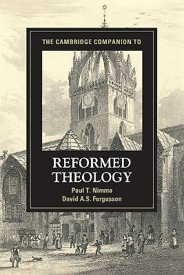 The Cambridge Companion to Reformed Theology Nimmo Fergusson Paperback