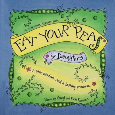 Eat Your Peas for Daughters - Paperback By Karpen, Cheryl - GOOD