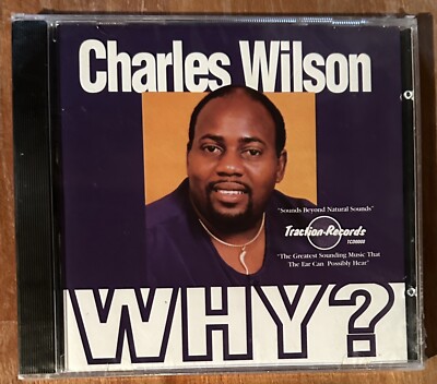 Charles Wilson CD Why? Brand New Sealed | eBay