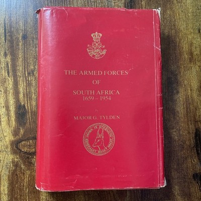 The Armed Forces Of South Africa 1659-1954; Tylden, Major G.