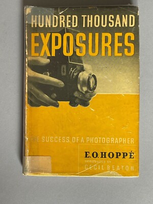Hundred Thousand Exposures, by  E O Hoppe, Hardback, 1946 Edition