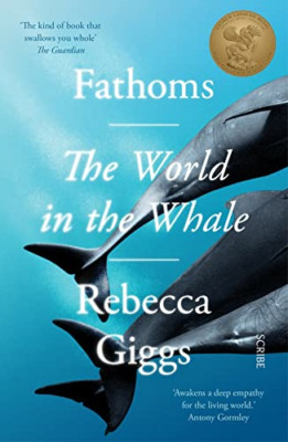 Fathoms: the world in the whale - Paperback / softback NEW Giggs, Rebecca 08/07/