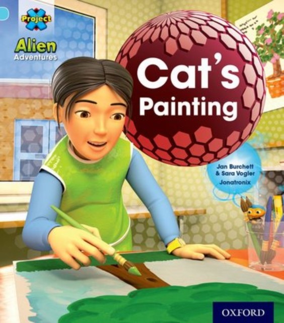 Project X: Alien Adventures: Blue: Cat's Painting by Jan Burchett