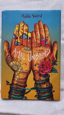 Amal Unbound by Aisha Saeed 2018 HC DJ