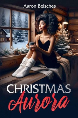 Christmas Aurora Aaron Belsches Taschenbuch Englisch 2024 Aaron Belsches