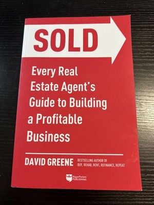 Sold: Every Real Estate Agent's Guide to Building a Profitable Business