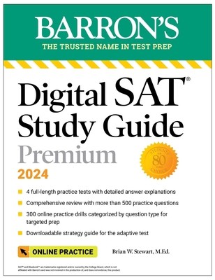 Digital SAT Study Guide Premium, 2024: 4 Practice Tests + Comprehensive...