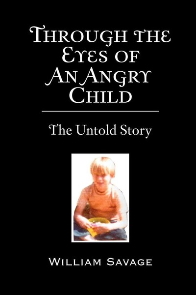 William Savage | Through The Eyes Of An Angry Child | Taschenbuch | Englisch-image