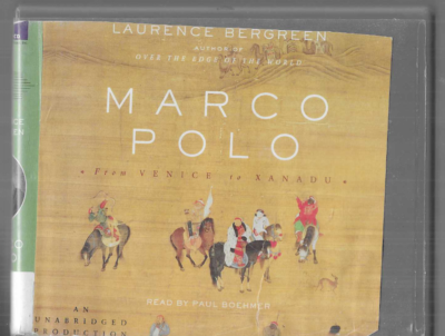 DLIPRECORDSDINARYDELTA FORCE ×MARCO POLO Marco Polo: From Venice to Xanadu by Laurence Bergreen UNABRIDGED
