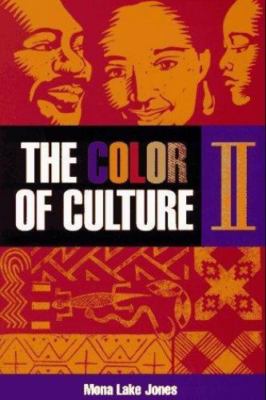 The Color of Culture II by Mona Lake Jones
